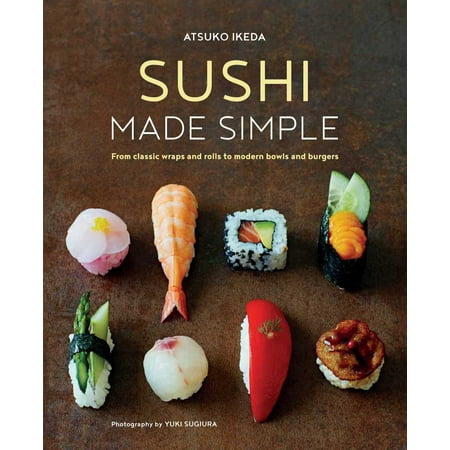 Sushi Sake Sets - Sushi Made Simple : From classic wraps and rolls to modern bowls and burgers