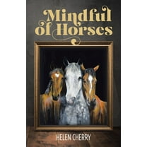 Mindful of Horses (Paperback)