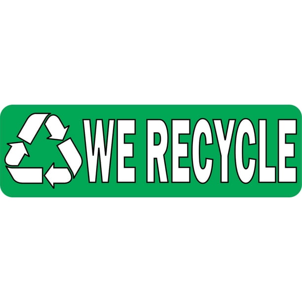 10in X 3in We Recycle Sticker Vinyl Recycle Sign Symbols Stickers Decal