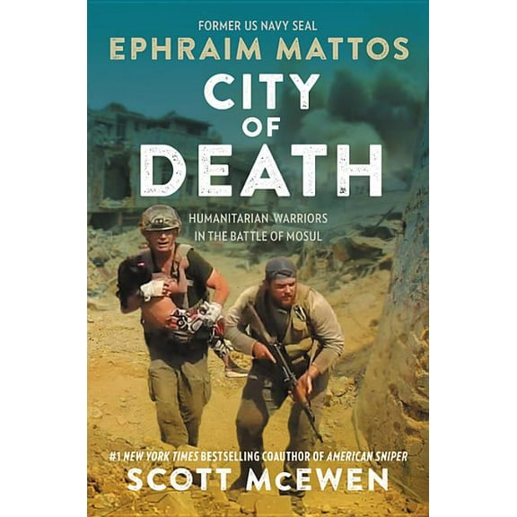 City of Death: Humanitarian Warriors in the Battle of Mosul, (Hardcover)