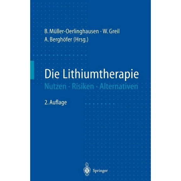 Die Lithiumtherapie: Nutzen, Risiken, Alternativen, (Paperback)