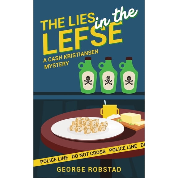 A Cash Kristiansen Mystery The Lies in the Lefse, Book 2, (Paperback)