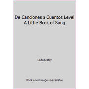 De Canciones a Cuentos Level a Little Book of Song, Used [Paperback]