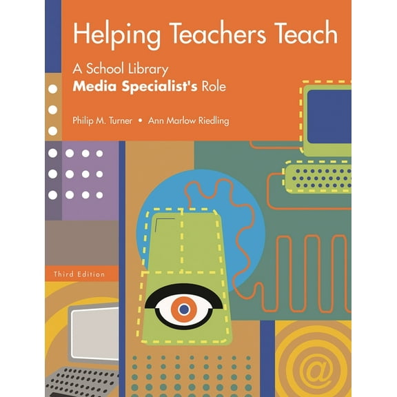 Helping Teachers Teach: A School Library Media Specialist's Role, (Paperback)