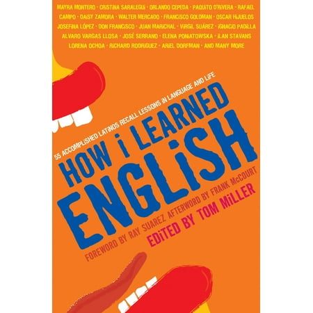 How I Learned English : 55 Accomplished Latinos Recall Lessons in Language and (The Best Way To Learn Latin)