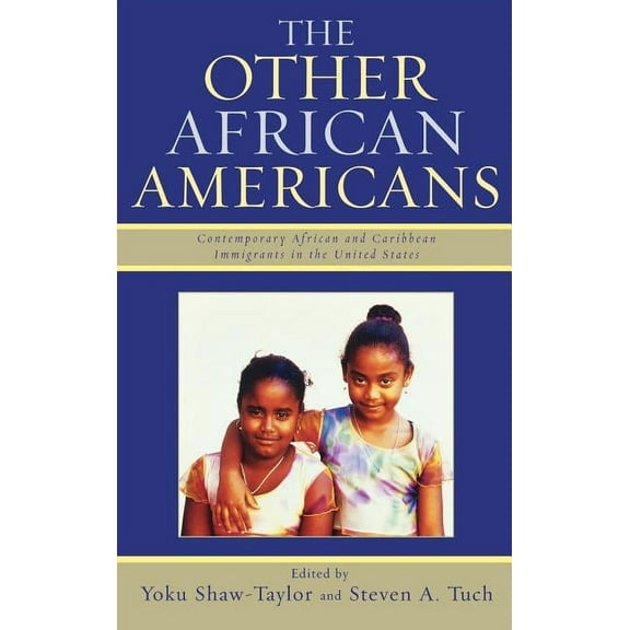 The Other African Americans: Contemporary African and Caribbean Families in the United States Hardcover