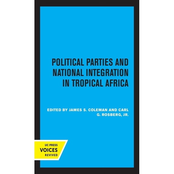 Political Parties and National Integration in Tropical Africa, (Hardcover)