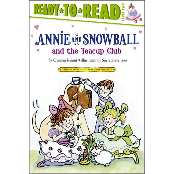 Annie and Snowball Annie and Snowball and the Teacup Club: Ready-To-Read Level 2, Book 3, (Hardcover)