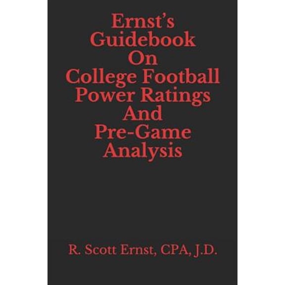 Pre-Owned Ernst's Guidebook On College Football Power Ratings and Pre-Game Analysis