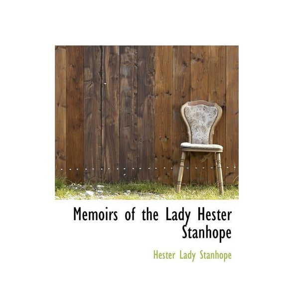 Memoirs of the Lady Hester Stanhope (Hardcover)