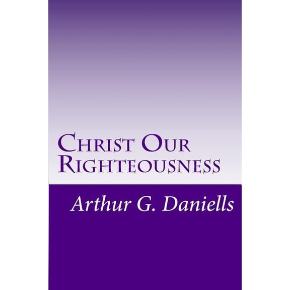 Christ Our Righteousness (Paperback)