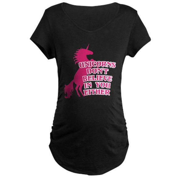 CafePress - Unicorns Don't Believe In Y Maternity Dark T Shirt - Maternity Dark T-Shirt