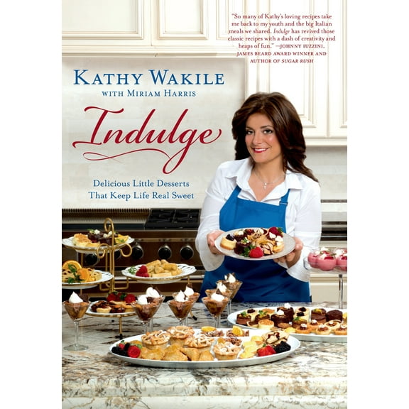 INDULGE: DELICIOUS LITTLE DESSERTS THAT KEEP LIFE