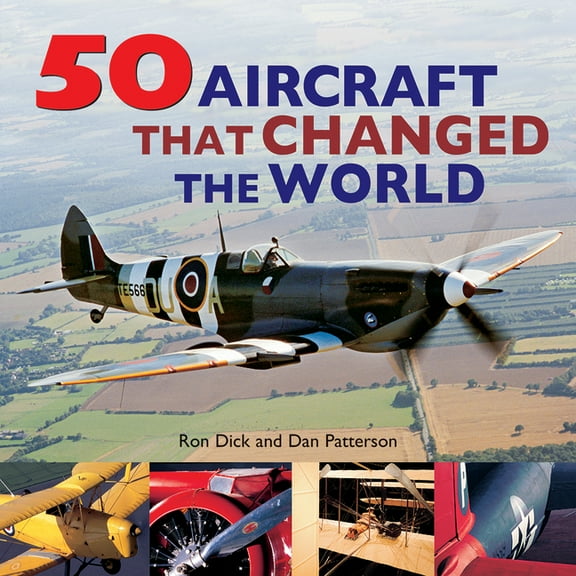 Fifty 50 Aircraft That Changed the World, (Paperback)