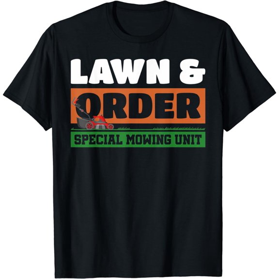 Lawn And Order Special Mowing Unit Humor Parody Lawnmower T-Shirt