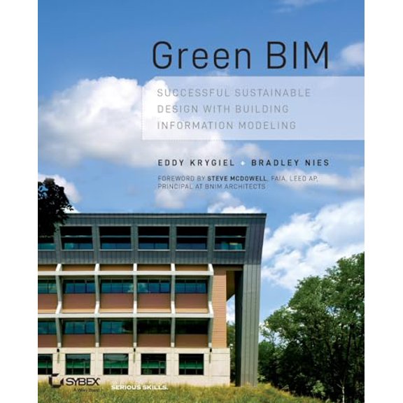 Pre-Owned Green Bim: Successful Sustainable Design with Building Information Modeling (Paperback) 0470239603 9780470239605