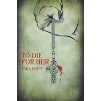 To Die For Her, (Paperback)