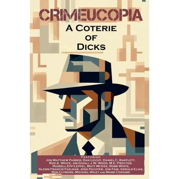 Crimeucopia - A Coterie Of Dicks, (Paperback)