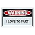 thumbnail image 3 of Funny Warning Signs - I Love To Fart - Man Cave, Garage, Work Shop, 3 of 3