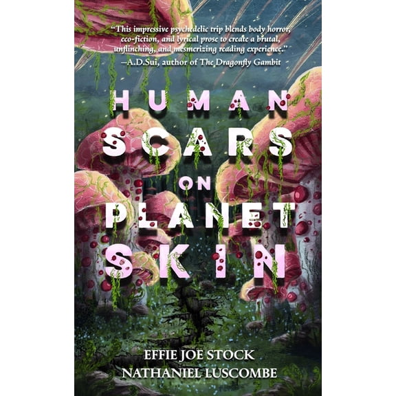 Human Scars on Planet Skin: A Science Fantasy Horror Novel, (Paperback)