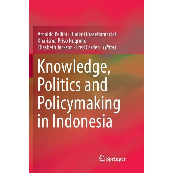 Knowledge, Politics and Policymaking in Indonesia, (Paperback)