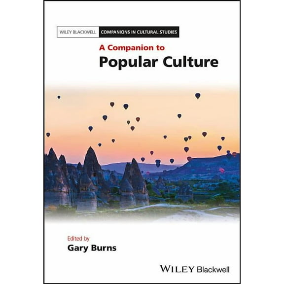 Blackwell Companions in Cultural Studies: A Companion to Popular Culture (Hardcover)