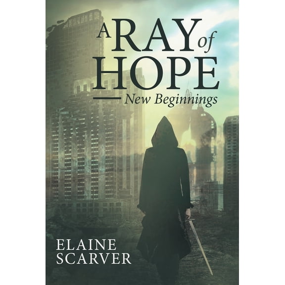 A Ray of Hope: New Beginnings, (Hardcover)