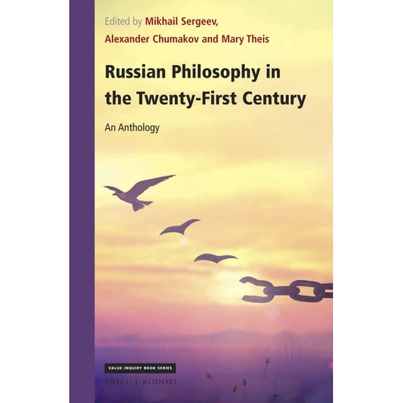 Value Inquiry Book Russian Philosophy in the Twenty-First Century: An Anthology, Book 349, (Hardcover)