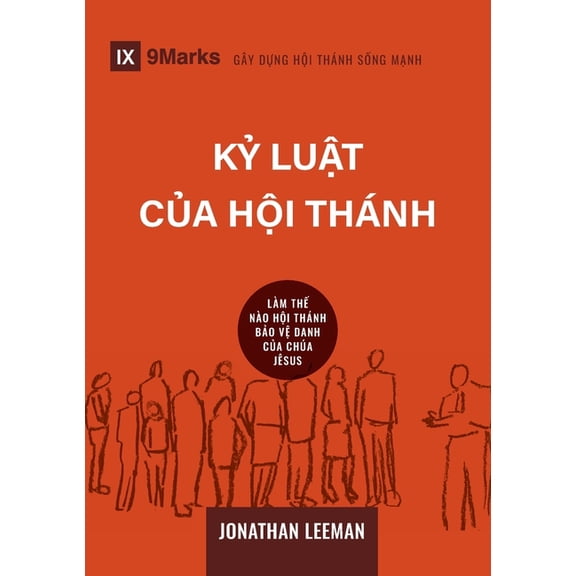 Building Healthy Churches (Vietnamese) Church Discipline / Kỳ luật cùa Hội thánh: How the Church Protects the Name of Jesus / LÀM, (Paperback)