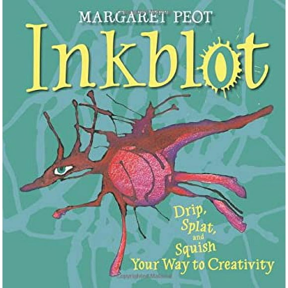 Pre-Owned Inkblot : Drip, Splat, and Squish Your Way to Creativity 9781590787205