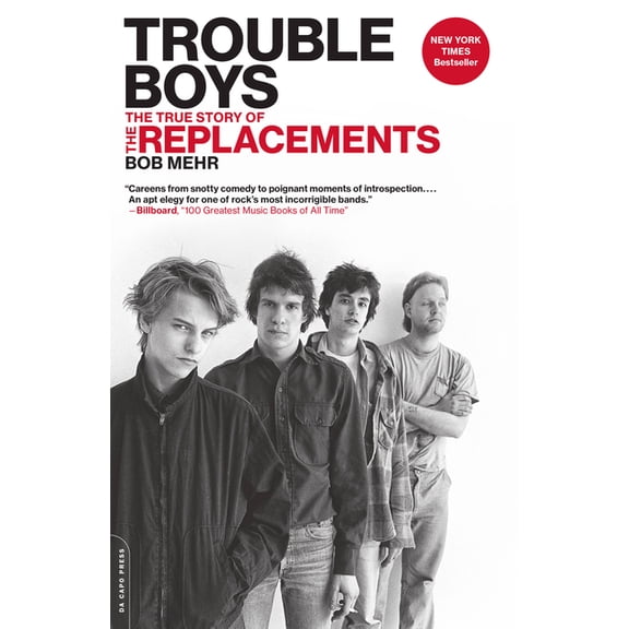 Trouble Boys: The True Story of the Replacements, (Paperback)