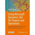 thumbnail image 1 of Pre-Owned Using Microsoft Dynamics 365 for Finance and Operations: Learn and Understand the Functionality of Microsoft's Enterprise Solution (Paperback) 3658241063 9783658241063, 1 of 1