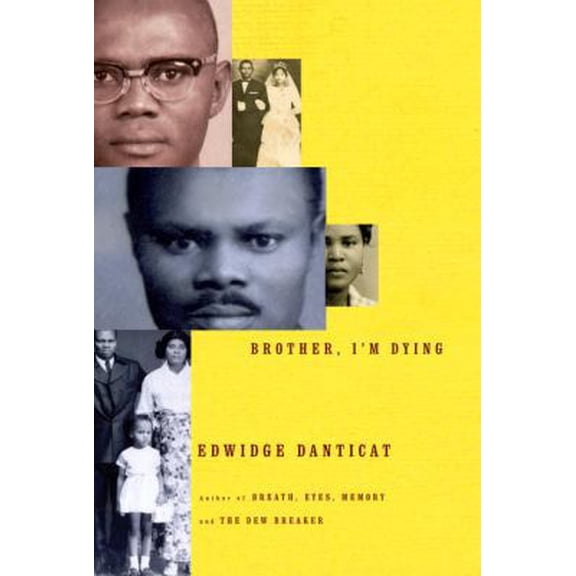 Pre-Owned Brother, I'm Dying (Hardcover) 1400041155 9781400041152