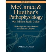 McCance & Huether's Pathophysiology 9th Edition Study Guide: The Biologic Basis for Disease in Adults and Children, (Paperback)