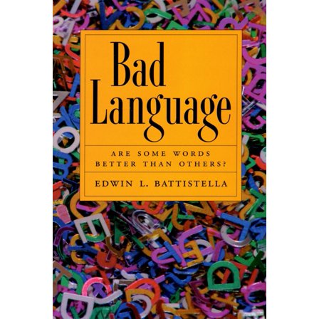Bad Language: Are Some Words Better Than Others?, (Paperback)