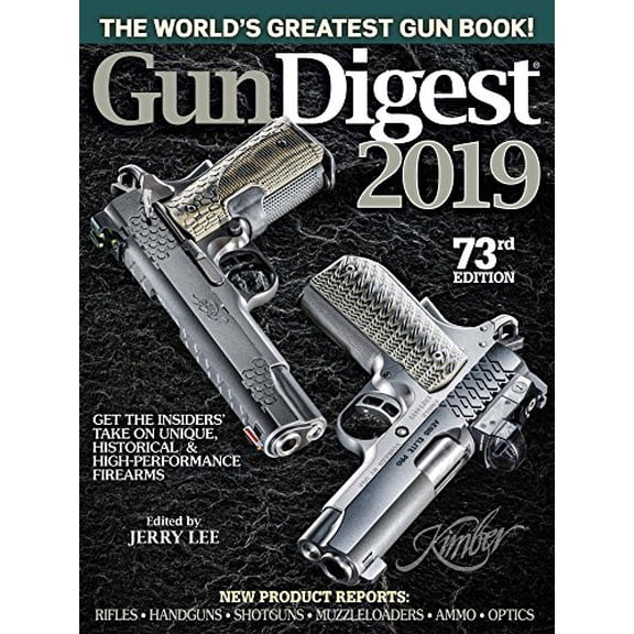 Pre-Owned Gun Digest 2019, 73rd Edition: The World's Greatest Gun Book! (Paperback) 1946267341 9781946267344