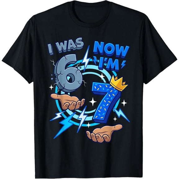 I was 6 Now I'm 7 7th Birthday 6 7 Birthday Boys T-Shirt, T-Shirt for Kids Youth, 180gsm, 100% Cotton