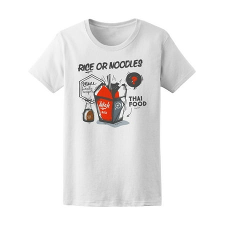 Spicy Thai Food Rice Or Noodles Tee Women's -Image by (Best Spicy Thai Dishes)