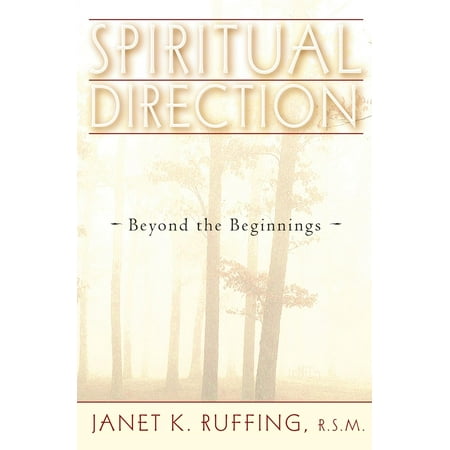 Spiritual Direction : Beyond the Beginnings