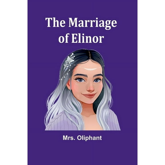 The Marriage of Elinor, (Paperback)