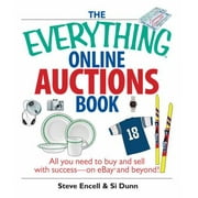 The Everything Online Auctions Book: All You Need to Buy and Sell with Success--On Ebay and Beyond [Paperback - Used]