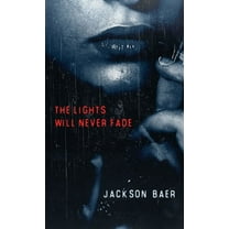 The Lights Will Never Fade, (Hardcover)