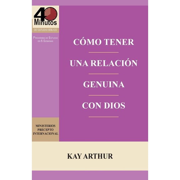 Como Tener Una Relacion Genuina Con Dios / Having a Real Relationship with God (Paperback)