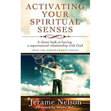 Pre-Owned Activating Your Spiritual Senses: A closer look at having a supernatural relationship with God (Paperback) 0984968717 9780984968718