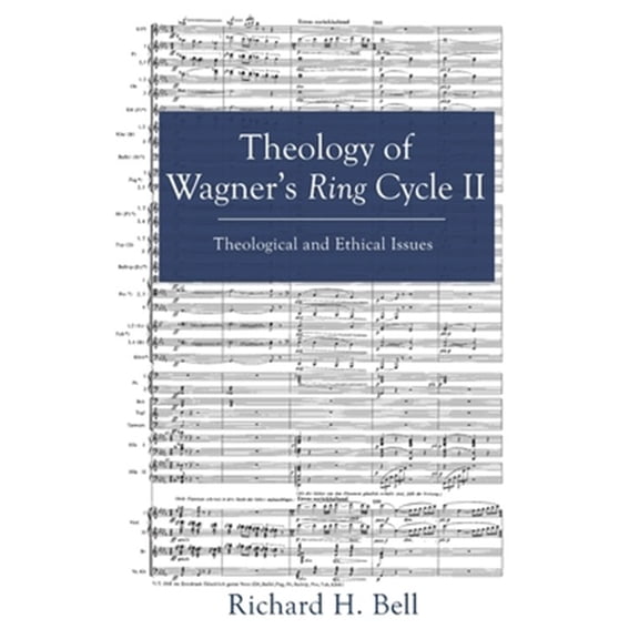 Pre-Owned Theology of Wagner's Ring Cycle II (Hardcover)