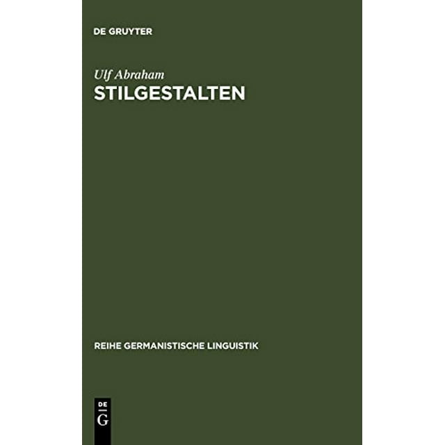 Stilgestalten: Geschichte Und Systematik Der Rede Vom Stil in Der Deutschdidaktik