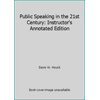 Public Speaking in the 21st Century: Instructor's Annotated Edition [Paperback - Used]