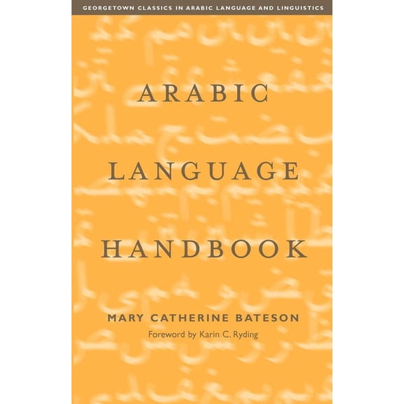 Georgetown Classics in Arabic Languages Arabic Language Handbook, (Paperback)