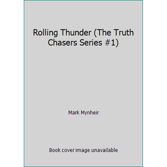 Pre-Owned Rolling Thunder (The Truth Chasers Series #1) (Hardcover) 0739455222 9780739455227