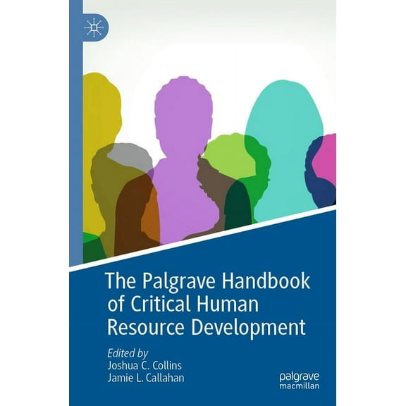 The Palgrave Handbook of Critical Human Resource Development, (Paperback)
